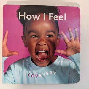Lovevery How I Feel Board Book From The Explorer Play Kit 9-10 Months